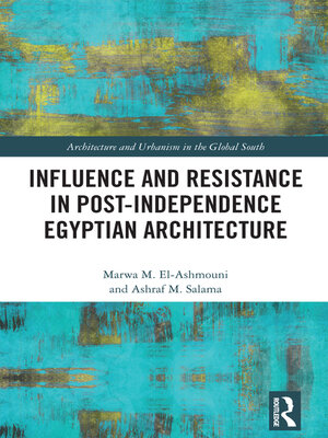 cover image of Influence and Resistance in Post-Independence Egyptian Architecture